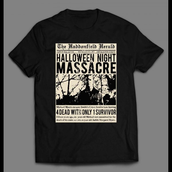 THE HALLOWEEN NIGHT MASSACRE HADDENFIELD HERALD ARTICLE SHIRT