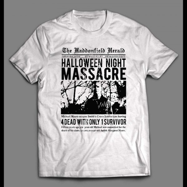 THE HALLOWEEN NIGHT MASSACRE HADDENFIELD HERALD ARTICLE SHIRT