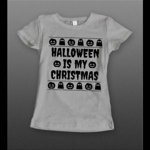 HALLOWEEN IS MY CHRISTMAS HIGH QUALITY LADIES SHIRT