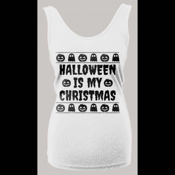 HALLOWEEN IS MY CHRISTMAS HIGH QUALITY LADIES TANK TOP