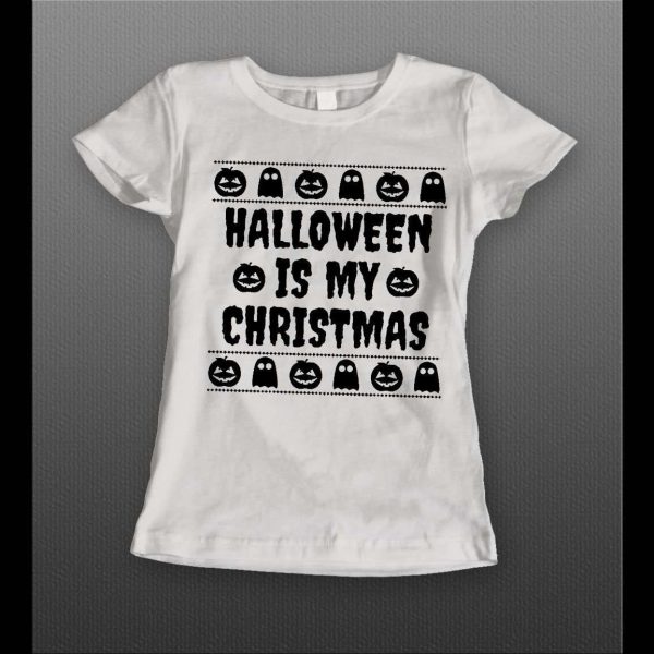 HALLOWEEN IS MY CHRISTMAS HIGH QUALITY LADIES SHIRT