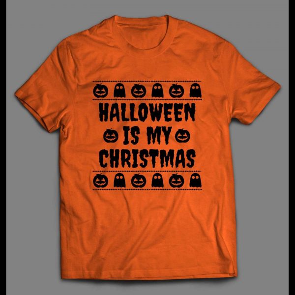HALLOWEEN IS MY CHRISTMAS HIGH QUALITY MENS HALLOWEEN SHIRT