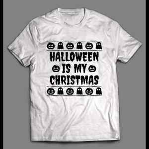 HALLOWEEN IS MY CHRISTMAS HIGH QUALITY MENS HALLOWEEN SHIRT