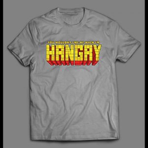 YOU WOULDN'T WANT TO SEE ME HANGRY COMIC BOOK STYLE SHIRT
