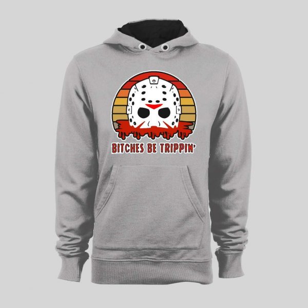 BITCHES BE TRIPPIN' HORROR MOVIE PARODY HALLOWEEN HOODIE / SWEATSHIRT