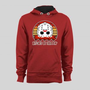 BITCHES BE TRIPPIN' HORROR MOVIE PARODY HALLOWEEN HOODIE / SWEATSHIRT