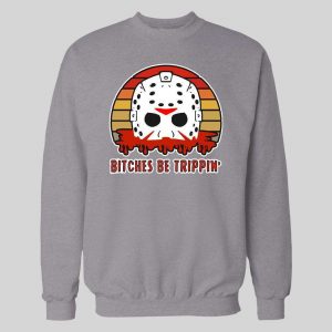 BITCHES BE TRIPPIN' HORROR MOVIE PARODY HALLOWEEN HOODIE / SWEATSHIRT