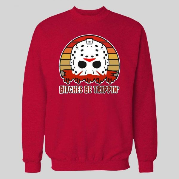 BITCHES BE TRIPPIN' HORROR MOVIE PARODY HALLOWEEN HOODIE / SWEATSHIRT