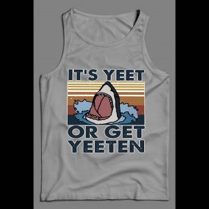 IT'S YEET OR GET YEETEN JAWS PARODY HIGH QUALITY MENS TANK TOP