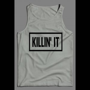 KILLIN' IT HIGH QUALITY MEN'S TANK TOP