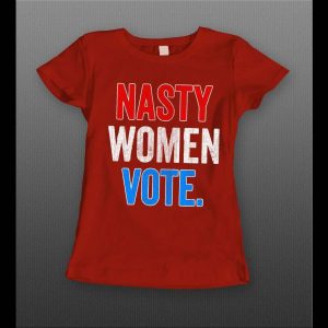 NASTY WOMEN VOTE MADAM V.P. ELECTION 2020 LADIES SHIRT