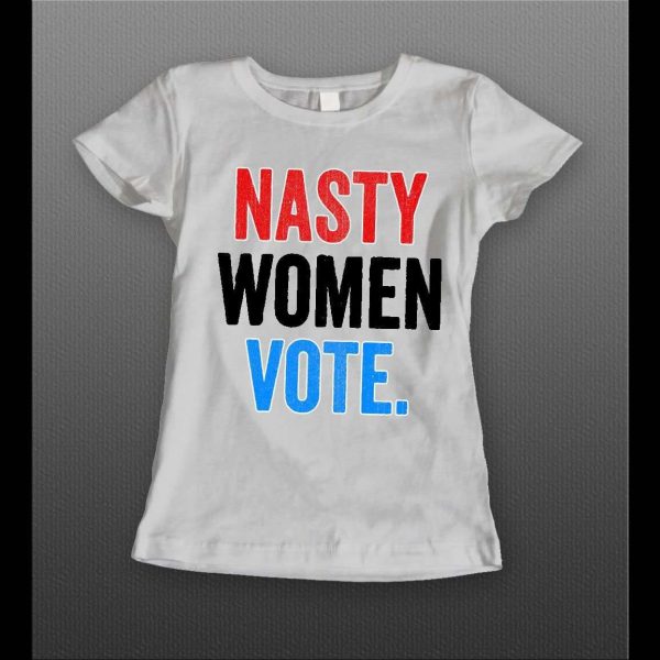 NASTY WOMEN VOTE MADAM V.P. ELECTION 2020 LADIES SHIRT