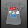 NASTY WOMEN VOTE MADAM V.P. ELECTION 2020 LADIES SHIRT