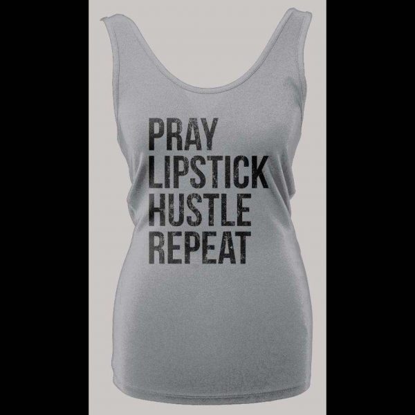 PRAY LIPSTICK HUSTLE REPEAT HIGH QUALITY LADIES TANK TOP
