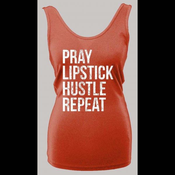 PRAY LIPSTICK HUSTLE REPEAT HIGH QUALITY LADIES TANK TOP