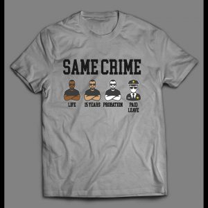 SOCIAL INJUSTICE "SAME CRIME DIFFERENT PUNISHMENTS" SHIRT