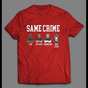 SOCIAL INJUSTICE "SAME CRIME DIFFERENT PUNISHMENTS" SHIRT