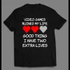 VIDEO GAMES RUINED MY LIFE GOOD THING I HAVE TWO EXTRA LIVES GAMER SHIRT