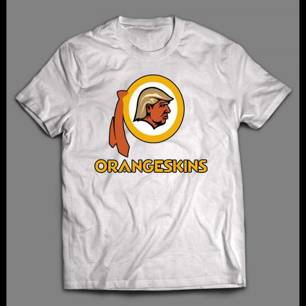 WASHINGTON ORANGESKINS THE DONALD FOOTBALL PARODY SHIRT