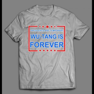 PRESIDENTS ARE TEMPORARY SHAOLIN CLAN IS FOREVER NEW YORK RAP SHIRT
