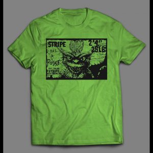THE GREMLINS STRIPE HAS A POSSE HIGH QUALITY HALLOWEEN SHIRT