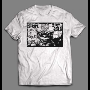 THE GREMLINS STRIPE HAS A POSSE HIGH QUALITY HALLOWEEN SHIRT