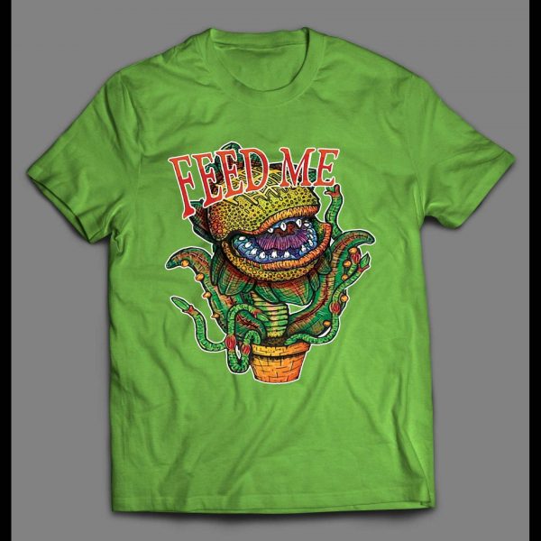 LITTLE SHOP OF HORRORS FLYTRAP FEED ME HIGH QUALITY SHIRT LITTLE SHOP OF HORRORS FLYTRAP FEED ME HIGH QUALITY SHIRT