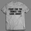 RBG RUTH BADER GINSBURG FIGHT FOR THE THINGS YOU CARE ABOUT SHIRT