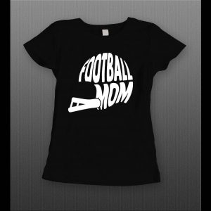 LADIES STYLE FOOTBALL MOM YOUTH SPORTS SHIRT