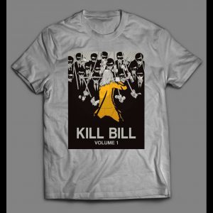 KILL BILL VOL 1 REVENGE OF THE BRIDE MOVIE SHIRT