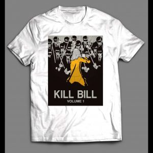 KILL BILL VOL 1 REVENGE OF THE BRIDE MOVIE SHIRT