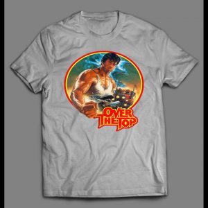 80s CLASSIC OVER THE TOP MOVIE HIGH QUALITY SHIRT
