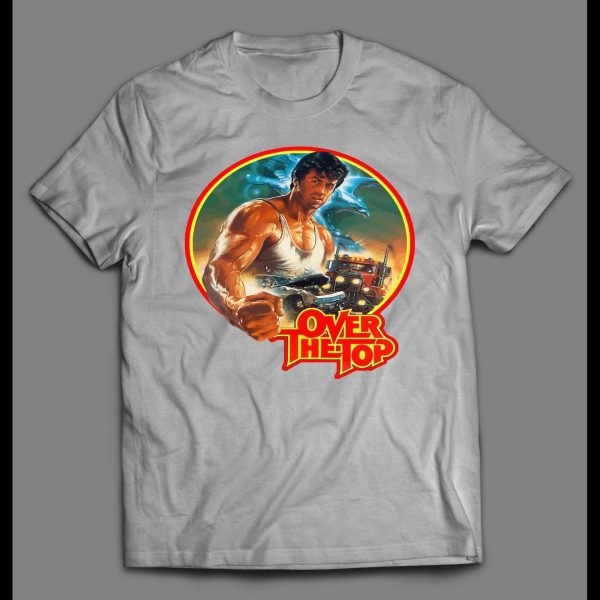 80s CLASSIC OVER THE TOP MOVIE HIGH QUALITY SHIRT