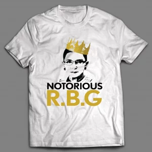 THE NOTORIOUS R.B.G RUTH BADER GINSBURG PARODY SHIRT