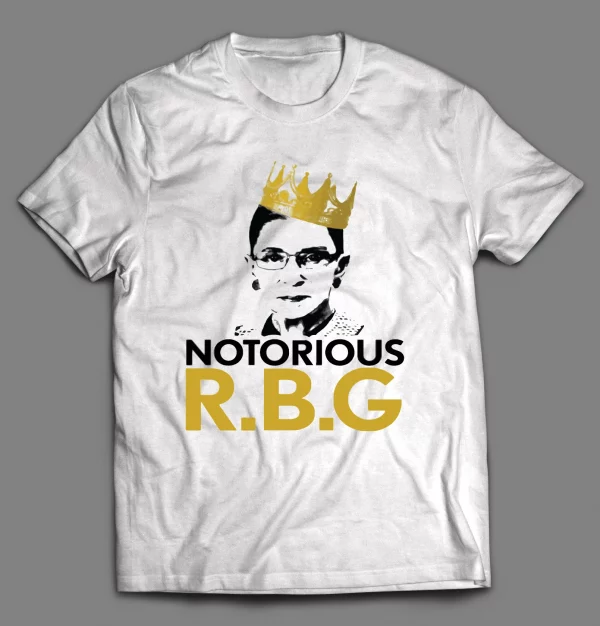 THE NOTORIOUS R.B.G RUTH BADER GINSBURG PARODY SHIRT