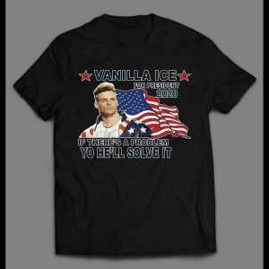 VOTE VANILLA ICE FOR PRESIDENT 2020 POLITICAL PARODY SHIRT