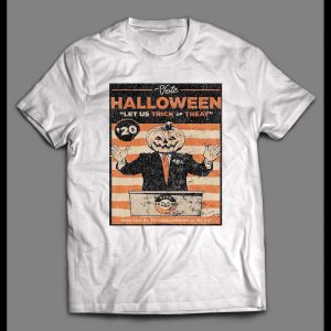 VOTE FOR HALLOWEEN LET US TRICK OR TREAT HALLOWEEN DISTRESSED SHIRT