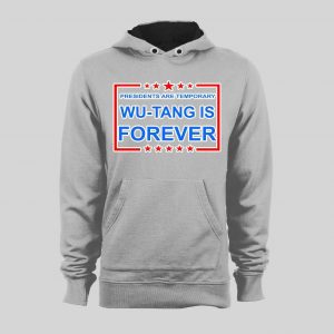 PRESIDENTS ARE TEMPORARY SHAOLIN CLAN IS FOREVER NEW YORK RAP HOODIE / SWEATSHIRT