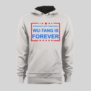 PRESIDENTS ARE TEMPORARY SHAOLIN CLAN IS FOREVER NEW YORK RAP HOODIE / SWEATSHIRT