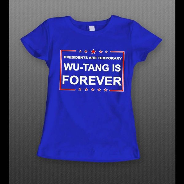 PRESIDENTS ARE TEMPORARY SHAOLIN CLAN IS FOREVER NEW YORK RAP LADIES SHIRT