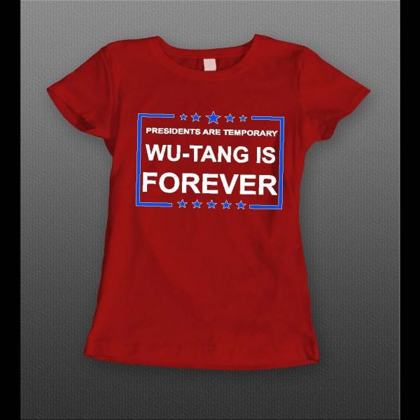 PRESIDENTS ARE TEMPORARY SHAOLIN CLAN IS FOREVER NEW YORK RAP LADIES SHIRT
