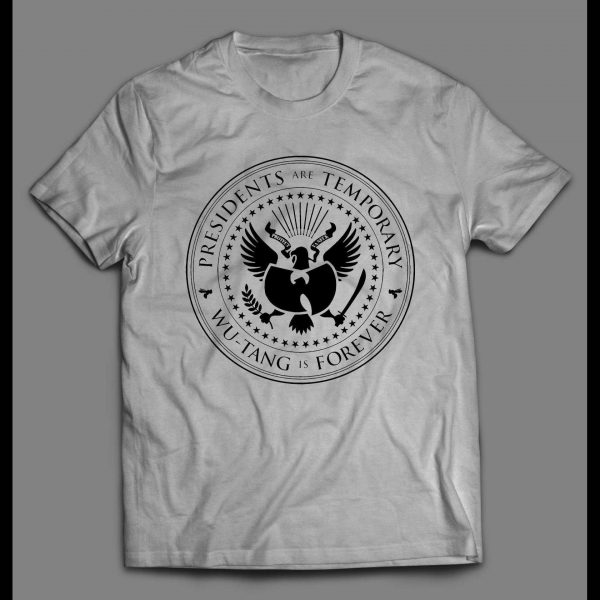 PRESIDENTS ARE TEMPORARY SHAOLIN IS FOREVER SEAL RAP SHIRT