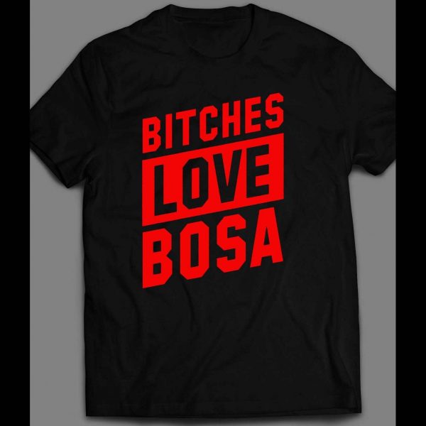 BITCHES LOVE BOSA FOOTBALL SHIRT