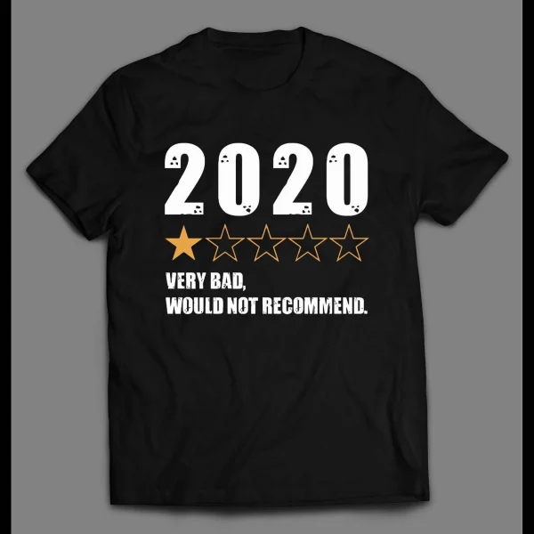 2020 VERY BAD ONE STAR REVIEW PANDEMIC SHIRT