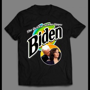 BIDEN THE QUICKER SNIFFER UPPER POLITICAL PARODY SHIRT