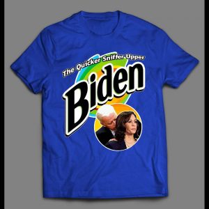 BIDEN THE QUICKER SNIFFER UPPER POLITICAL PARODY SHIRT
