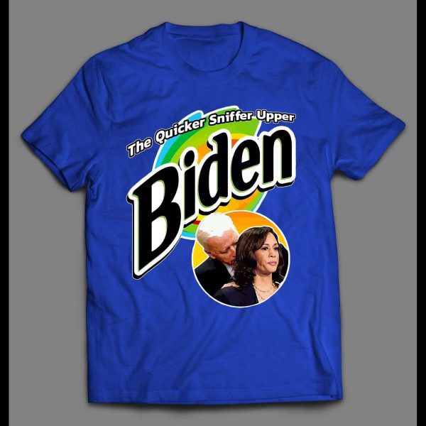 BIDEN THE QUICKER SNIFFER UPPER POLITICAL PARODY SHIRT