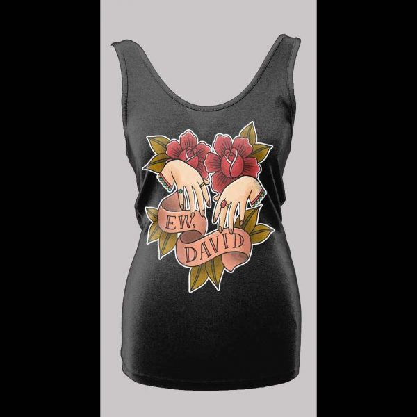SCHITT'S CREEK "EW DAVID" HIGH QUALITY LADIES TANK TOP