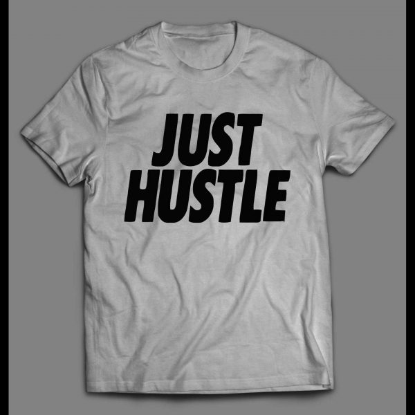 URBAN STYLE JUST HUSTLE STREET SHIRT