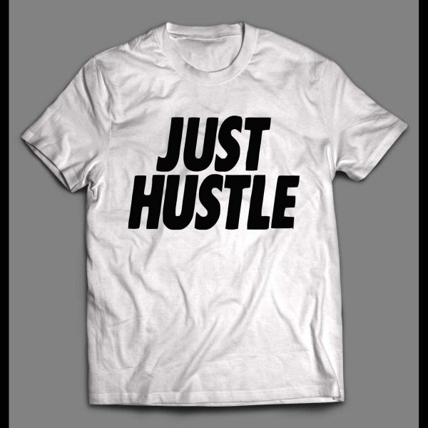 URBAN STYLE JUST HUSTLE STREET SHIRT